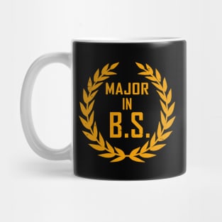 Major In BS Funny College School Slogan Mug